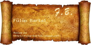 Fülöp Bartal névjegykártya